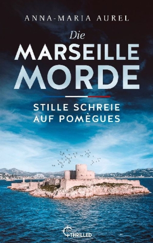 Buchcover und Innenansicht für das Buch: Die Marseille-Morde - Stille Schreie auf Pomègues