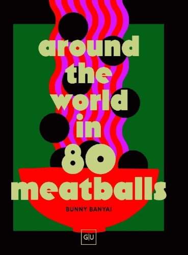 Buchcover und Innenansicht für das Buch: Around the World in 80 Meatballs