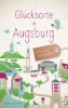 Buchcover und Innenansicht für das Buch: Glücksorte in Augsburg