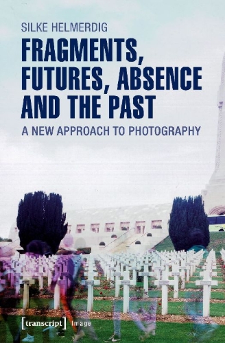 Buchcover und Innenansicht für das Buch: Fragments, Futures, Absence and the Past