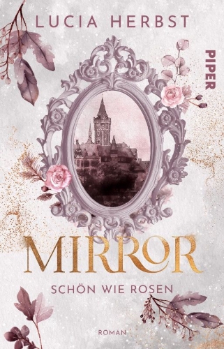Buchcover und Innenansicht für das Buch: Mirror: Schön wie Rosen