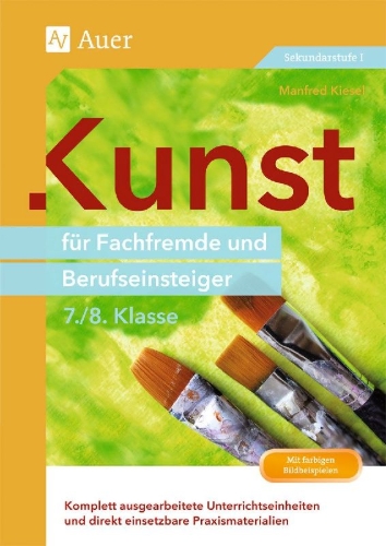 Buchcover und Innenansicht für das Buch: Kunst für Fachfremde und Berufseinsteiger Kl. 7-8
