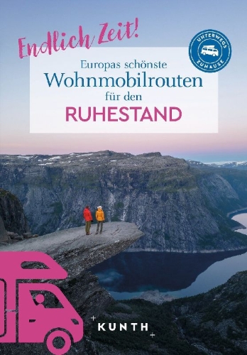 Buchcover und Innenansicht für das Buch: KUNTH Endlich Zeit! Europas schönste Wohnmobiltouren für den Ruhestand