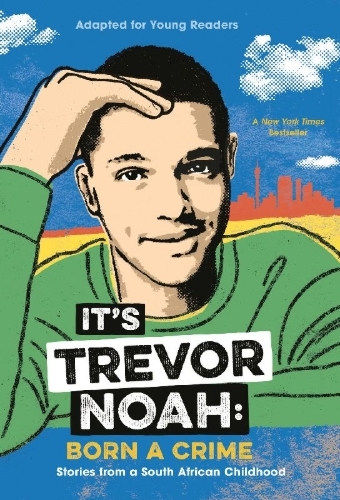Buchcover und Innenansicht für das Buch: It's Trevor Noah: Born a Crime