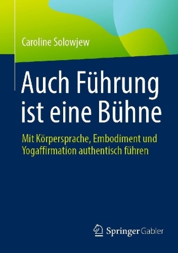 Buchcover und Innenansicht für das Buch: Auch Führung ist eine Bühne
