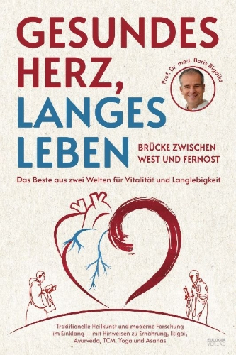 Buchcover und Innenansicht für das Buch: Gesundes Herz, langes Leben - Brücke zwischen West und Fernost