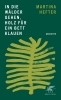 Buchcover und Innenansicht für das Buch: In die Wälder gehen, Holz für ein Bett klauen
