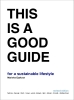 Buchcover und Innenansicht für das Buch: This is a Good Guide - for a Sustainable Lifestyle