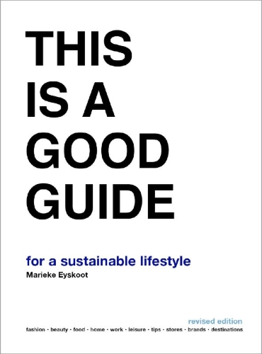 Buchcover und Innenansicht für das Buch: This is a Good Guide - for a Sustainable Lifestyle