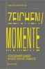 Buchcover und Innenansicht für das Buch: Zeichen/Momente. Vergegenwärtigungen in Kunst und Kulturanalyse
