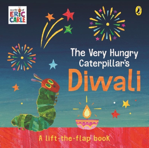 Buchcover und Innenansicht für das Buch: The Very Hungry Caterpillar's Diwali: A Lift-the-Flap Pop-Up Book