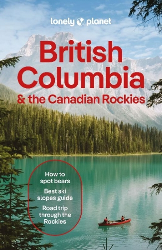 Buchcover und Innenansicht für das Buch: Lonely Planet British Columbia & the Canadian Rockies
