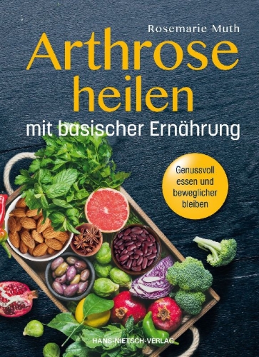 Buchcover und Innenansicht für das Buch: Arthrose heilen mit basische Ernährung