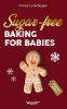 Buchcover und Innenansicht für das Buch: Sugar-free baking for babies (Christmas Edition)