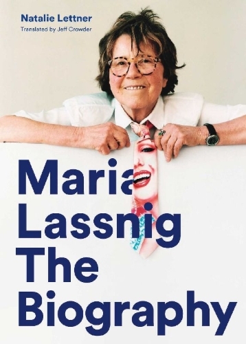Buchcover und Innenansicht für das Buch: Maria Lassnig: The Biography
