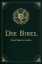 Buchcover und Innenansicht für das Buch: Die Bibel - Altes und Neues Testament