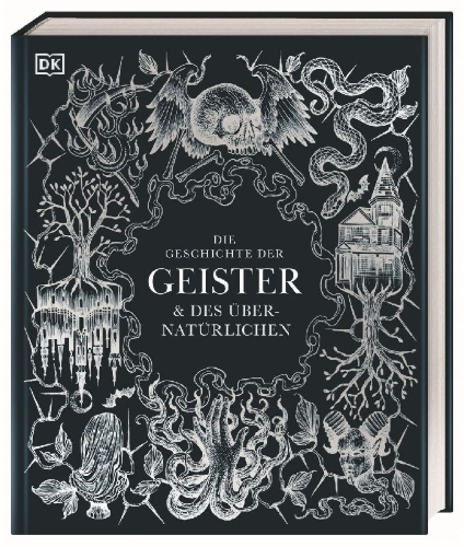 Buchcover und Innenansicht für das Buch: Die Geschichte der Geister & des Übernatürlichen