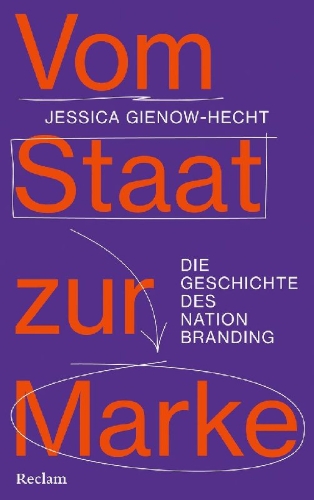 Buchcover und Innenansicht für das Buch: Vom Staat zur Marke. Die Geschichte des Nation Branding