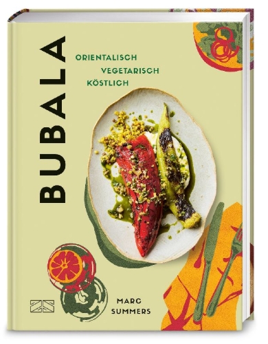 Buchcover und Innenansicht für das Buch: Bubala. Middle Eastern-inspired vegetarian recipes to share
