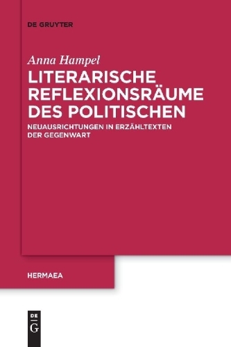 Buchcover und Innenansicht für das Buch: Literarische Reflexionsräume des Politischen