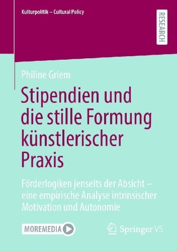 Buchcover und Innenansicht für das Buch: Stipendien und die stille Formung künstlerischer Praxis