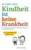 Buchcover und Innenansicht für das Buch: Kindheit ist keine Krankheit