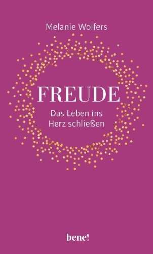 Buchcover und Innenansicht für das Buch: Freude - Das Leben ins Herz schließen