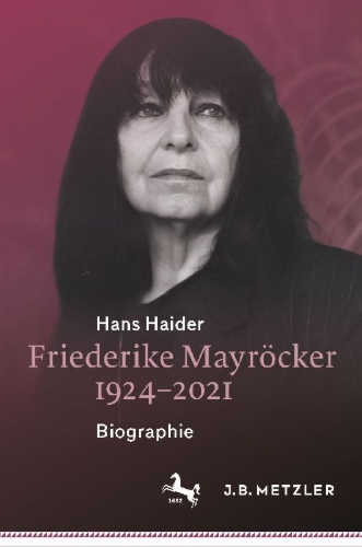 Buchcover und Innenansicht für das Buch: Friederike Mayröcker 1924-2021