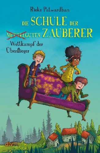 Buchcover und Innenansicht für das Buch: Die Schule der mittelguten Zauberer - Wettkampf der Überflieger