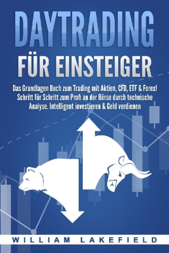 Buchcover und Innenansicht für das Buch: DAYTRADING FÜR EINSTEIGER: Das Grundlagen Buch zum Trading mit Aktien, CFD, ETF & Forex! Schritt für Schritt zum Profi durch technische Analyse. Intelligent investieren & Geld verdienen