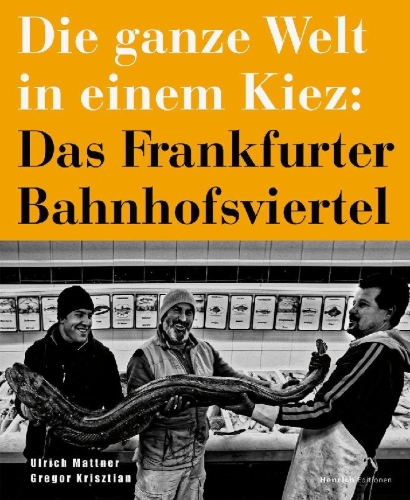 Buchcover und Innenansicht für das Buch: Die ganze Welt in einem Kiez: Das Frankfurter Bahnhofsviertel