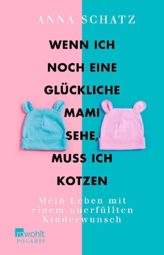 Buchcover und Innenansicht für das Buch: Wenn ich noch eine glückliche Mami sehe, muss ich kotzen