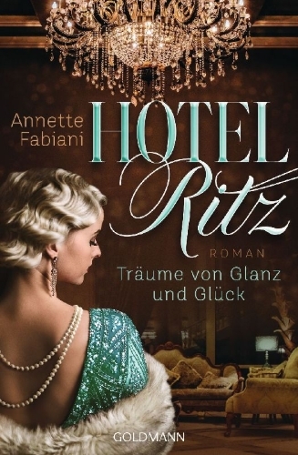 Buchcover und Innenansicht für das Buch: Hotel Ritz. Träume von Glanz und Glück