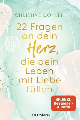 Buchcover und Innenansicht für das Buch: 22 Fragen an dein Herz, die dein Leben mit Liebe füllen