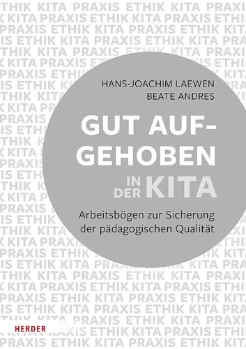 Buchcover und Innenansicht für das Buch: Gut aufgehoben in der Kita: Arbeitsbögen zur Sicherung der pädagogischen Qualität [10 Bögen]