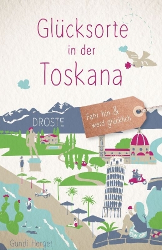Buchcover und Innenansicht für das Buch: Glücksorte in der Toskana