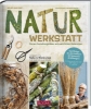 Buchcover und Innenansicht für das Buch: Neues aus der Naturwerkstatt