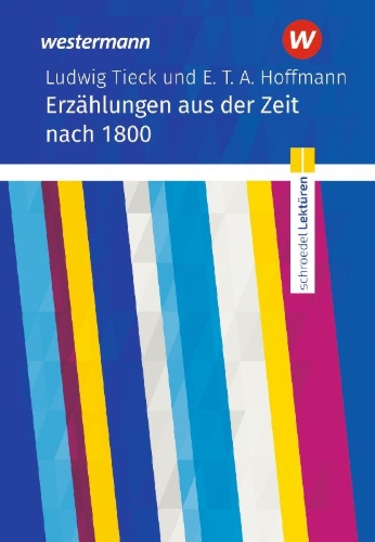 Buchcover und Innenansicht für das Buch: Ludwig Tieck und E. T. A. Hoffmann: Erzählungen. Schroedel Lektüren