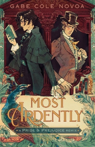 Buchcover und Innenansicht für das Buch: Most Ardently: A Pride & Prejudice Remix
