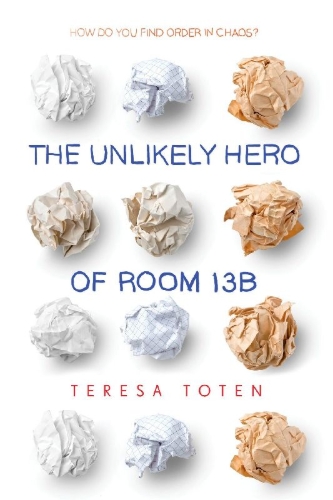 Buchcover und Innenansicht für das Buch: The Unlikely Hero of Room 13B
