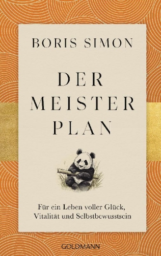 Buchcover und Innenansicht für das Buch: Der Meisterplan für ein Leben voller Glück, Vitalität und Selbstbewusstsein