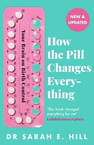Buchcover und Innenansicht für das Buch: How the Pill Changes Everything