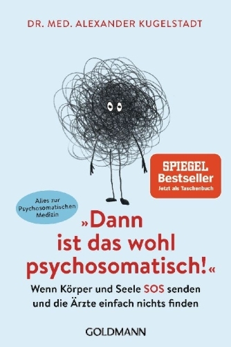 Buchcover und Innenansicht für das Buch: "Dann ist das wohl psychosomatisch!"