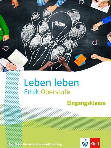Buchcover und Innenansicht für das Buch: Leben leben Eingangsklasse. Ausgabe Baden-Württemberg Berufliche Gymnasien