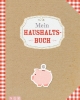 Buchcover und Innenansicht für das Buch: Mein Haushaltsbuch