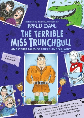 Buchcover und Innenansicht für das Buch: The Terrible Miss Trunchbull and Other Tales of Tricks & Villainy