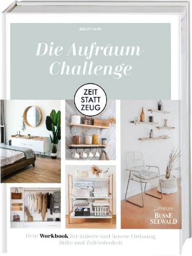 Buchcover und Innenansicht für das Buch: Zeit statt Zeug: Die Aufräum-Challenge.
