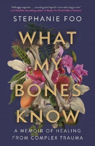 Buchcover und Innenansicht für das Buch: What My Bones Know