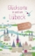 Buchcover und Innenansicht für das Buch: Glücksorte in und um Lübeck