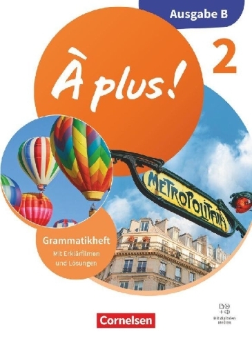 Buchcover und Innenansicht für das Buch: À plus ! - Französisch als 1. und 2. Fremdsprache - Band 2 - Ausgabe B für Baden-Württemberg - Neubearbeitung 2026 - Grammatikheft mit Erklärfilmen und Lösungen
